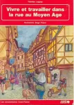 Vivre et travailler dans la rue au Moyen Age