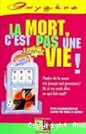 La mort, c'est pas une vie