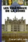 Les chteaux de la Loire