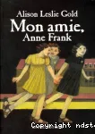 Mon amie, Anne Frank