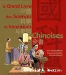 Le grand livre des sciences et inventions chinoises