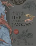 Le grand livre du dessin Fantasy