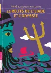 12 rcits de l'Illiade et l'Odysse