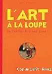 L'art  la loupe