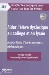 Aider l'leve dyslexique au college et au lyce