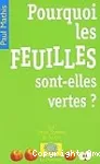 Pourquoi les feuilles sont elles vertes