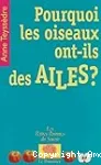 Pourquoi les oiseaux ont-ils des ailes