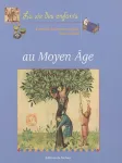 La vie des enfants au Moyen ge