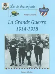 La Grande Guerre 1914-1918