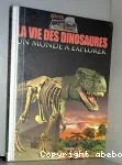 La vie des dinosaures