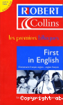 First in English ; dictionnaire franais-anglais ; anglais-franais
