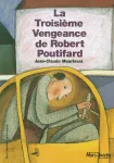 La troisime vengeance de Robert Poutifard