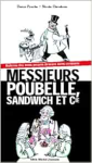 Messieurs Poubelle, Sandwich et cie