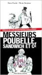 Messieurs Poubelle, Sandwich et cie