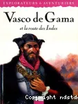 Vasco de Gama et la route des Indes