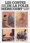 Les Contes de la folie Mricourt