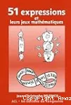 51 expressions et leurs jeux mathmatiques