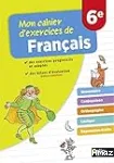 Mon cahier d'exercices de Franais 6e