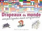 Les drapeaux du monde expliqus aux enfants