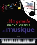 Ma grande encyclopdie de musique