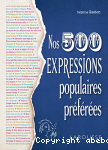 Nos 500 expressions populaires prfres