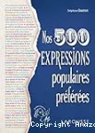 Nos 500 expressions populaires prfres