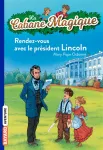 Rendez-vous avec le prsident Lincoln