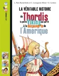 La vritable histoire de Thordis la petite viking qui partit  la dcouverte de l'Amrique