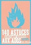 140 astuces strictement rserves aux ados