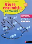 Vivre ensemble, comment ? Enseignement moral et civique