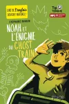 Noah et l'nigme du Ghost Train