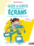 Guide de survie pour accros aux crans