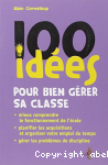 100 ides pour bien grer sa classe