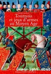 Tournois et jeux d'armes au Moyen Age