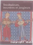 Troubadours, trouvres et jongleurs