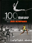 Les 100 histoires de lgende des jeux olympiques