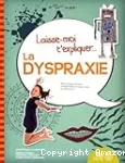 Laisse-moi t'expliquer la dyspraxie