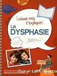 Laisse-moi t'expliquer la dysphasie