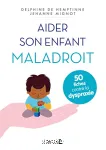 Aider son enfant maladroit