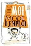 tre moi, mode d'emploi