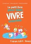 Le petit livre pour bien vivre ensemble