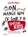 On mange quoi ce soir ? Spcial kids