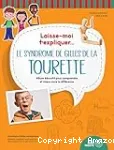 Le syndrome Gilles de la Tourette