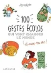 100 gestes colos qui vont changer le monde