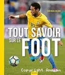 Tout savoir sur le foot