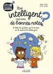 tre intelligent, c'est avoir de bonnes notes ?