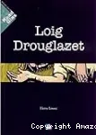 Loig Drouglazet