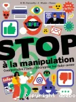 STOP  la manipulation