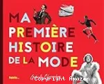 Ma premire histoire de la mode