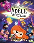 Mortelle Adle et la galaxie des Bizarres